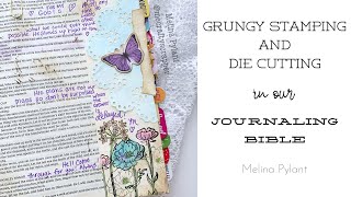 SCRIPTURE SATURDAY! ADDING GRUNGY, VINTAGE, STAMPING AND DIE CUTTING TO OUR JOURNALING BIBLE