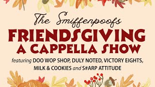 Smith College Smiffenpoofs: Annual Friendsgiving Benefit 2024