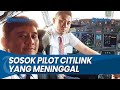 SOSOK KAPTEN BOY AWALIA, Pilot Citilink yang Meninggal Usai Mendarat Darurat