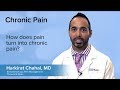 How does pain turn into chronic pain? - Harkirat Chahal, MD | UCLA Pain Center