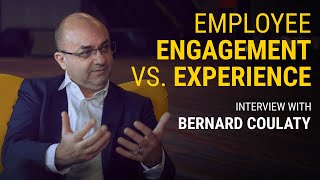 Employee Engagement vs. Employee Experience | Bernard Coulaty