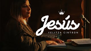 Yelitza Cintron - Jesús (Vídeo Oficial)