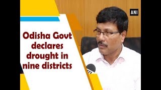 Odisha Govt declares drought in nine districts - #Odisha News