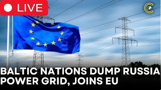 LIVE | 'Saving Energy Infra,' Baltic Nations Switches Off Russian Power Grid, Connects to EU |CLRCUT