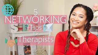 Networking Tips for Marriage and Family Therapists and Future Therapists!