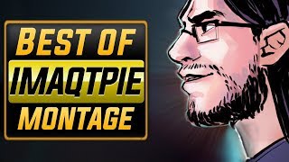 Imaqtpie Montage 