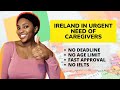 Care homes now hiring in Ireland with free visa sponsorship