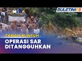 TANAH RUNTUH CAMERON HIGHLANDS | Dua Maut Tertimbus, 3 Masih Hilang