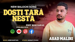 Balochi Song | Dosti Tara Nesta | New Balochi Song 2023 | By Asad Maliri