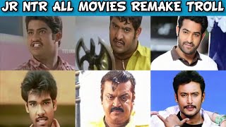 Jr NTR All Movies Remake Troll - Telugu Trolls