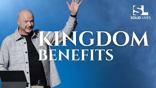 Kingdom Benefits | Jerry Dirmann