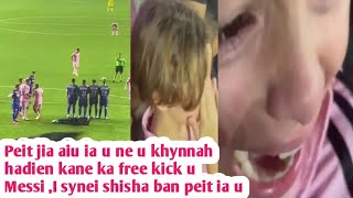 Peit jia aiu ia u ne u khynnah hadien kane ka free kick u Messi ,I synei shisha ban peit ia u