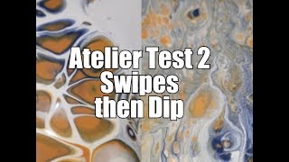 174 - Atelier Test 2 Swipes then a Dip... Woops!