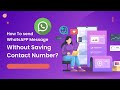 Send WhatsApp Message Without Saving Number | Quick Tutorial