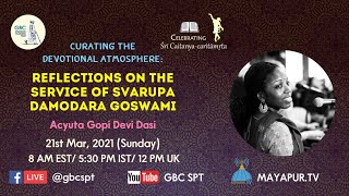 Curating the Devotional Atmosphere:Reflections on the service of Svarupa Damodara Goswami