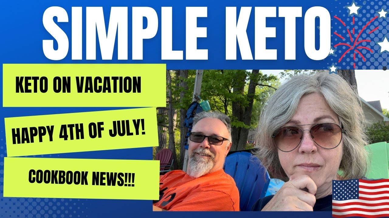 4th Of July / What We Ate Today / Keto On Vacation / Cookbook News ...