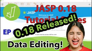 JASP 0.18 RELEASED! Data Editing MODE! It's finally here~~~