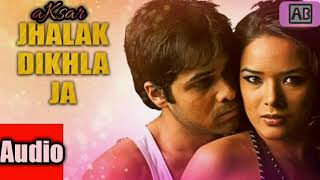 Jhalak Dikhla Ja - Full Song With Audio Version | Movie - Aksar( 2006) | Emraan Hashmi, Dino Morea