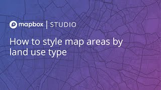 How to style map areas by land use type in Mapbox Studio