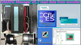 SIMATIC Manager V5.7 connect with PLC S7-300 to read value from encoders