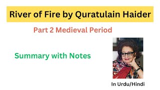 Summary of River of Fire (Aag Ka Darya) by Qurratulain Hyder Part 2 Medieval Period in Urdu/Hindi