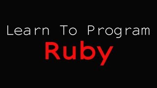 [Part 1] Learning to Program in Ruby: Introduction, puts, gets and variables