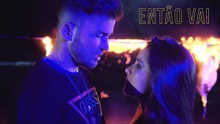 David Carreira - Então Vai ft Mc Zuka e Nuno Ribeiro (Videoclip Oficial) ⚡🙁⚡