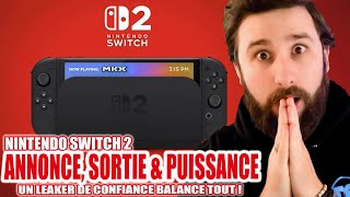 Nintendo Switch 2 : ANNONCE, SORTIE \u0026 PUISSANCE 😱 Un LEAKER de CONFIANCE BALANCE TOUT !! ( RUMEUR )