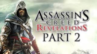 Assassin's Creed Revelations Walkthrough - Part 2 Let's Play HD (ACR Gameplay & Commentary)