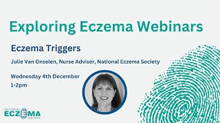 Exploring Eczema webinars: Eczema Triggers