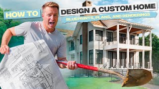 Design A Custom Home From Scratch | Blueprints, Plans, and Renderings