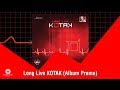 KOTAK - Long Live Kotak ( Official Promotional Album )