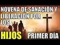 novena por los hijos su sanaciÓn liberaciÓn y prosperidad dÍa 1 tus hijos serÁn bendecidos