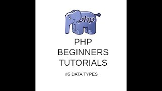 PHP Tutorials #5 - Data Types
