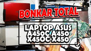 Ganti Casing Laptop ASUS A450C X450C  - Bongkar pasang / Complete disassembly Laptop