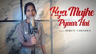 Kya Mujhe Pyaar Hai - Shruti Chhabra | Prod. By  @KokiBeats   | Reverb Music Studio