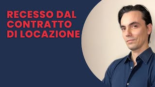 Il recesso dal contratto di locazione