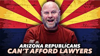 Indicted Arizona Republicans Whine That They Can't Afford Lawyers