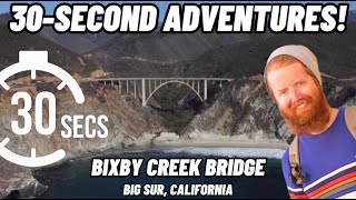 ⏰ 30-SECOND ADVENTURES: Bixby Creek Bridge in Big Sur