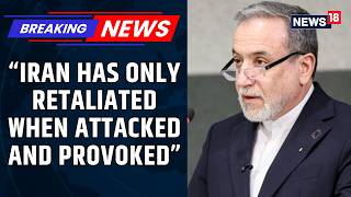 Iran Threatens US Of “Zero Restraint” If Attacked Again | Iranian FM Abbas Araghchi Issues Warning