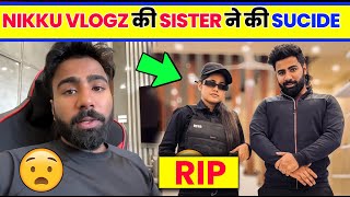 😱😱Nikku Vlogz Sister Riya No More । Nikku vlogz Video ।  Nikku Vlogz News | nikku vlogs sister news