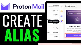 How to Create Alias in Proton Mail 2025 (QUICK GUIDE)