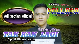 Tak Kan Lagi - New Pallapa - Gerry Mahesa - Karaoke