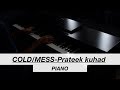 COLD/MESS-Prateek kuhad Piano cover