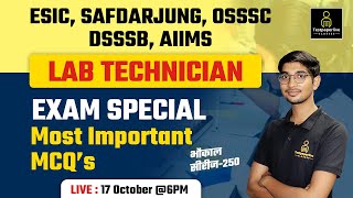 ESIC, Safdarjung, AIIMS, DSSSB, Lab Technician Class #250 || OSSSC Laboratory Technician Classes