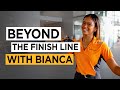 Beyond The Finish Line with Bianca Bustamante