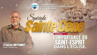 SPECIALE SAINTE-CÈNE AVEC LE PASTEUR FRANÇOIS MUTOMBO VH DU MARDI 24 AU MERCREDI 25 DEC 2024