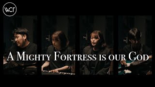 WELOVE | 내 주는 강한 성이요 [A Mighty Fortress is our God]