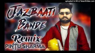Jazbati Bande Remix New Haryanvi Song 2022 Kd Khasa Aala Chahar Full Power Bass Remix