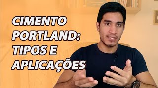 Aula #75 Tipos e Aplicações do Cimento Portland